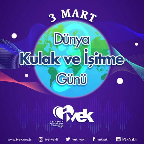 3 Mart Dünya Kulak ve İşitme Günü