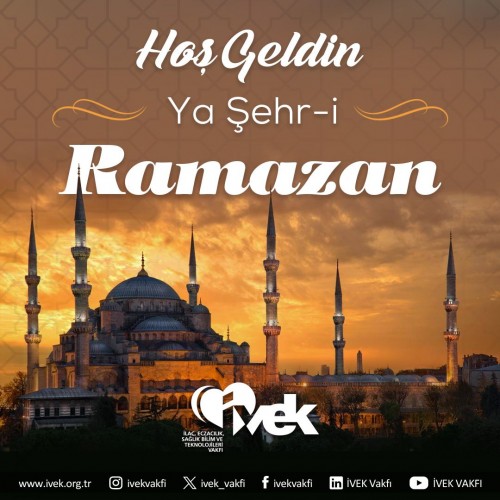 Hoş Geldin Yâ Şehr-i Ramazan