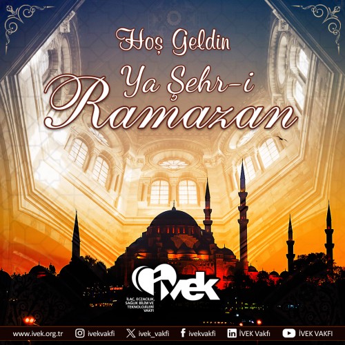 Hoş Geldin Yâ Şehr-i Ramazan
