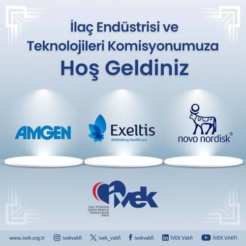 İlaç Endüstrisi ve Teknolojileri Komisyonumuza Hoş Geldiniz