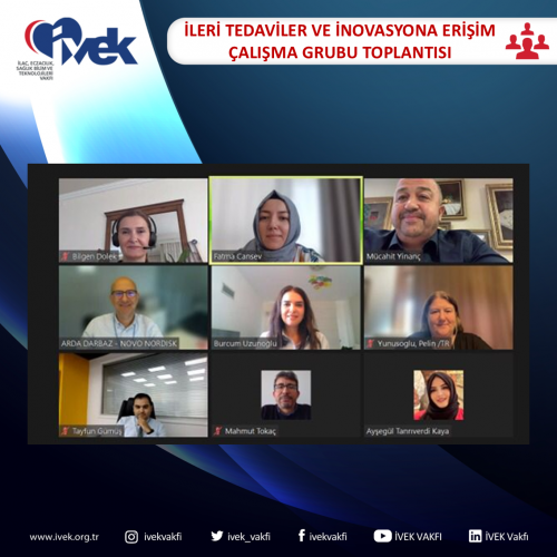 İleri Tedaviler ve İnovasyona Erişim Çalışma Grubu Toplantısı