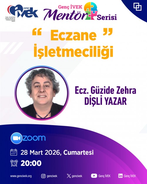 Genç İVEK Komisyonu Mentör Serisi Ecz. Güzide Zehra Dişli Yazar