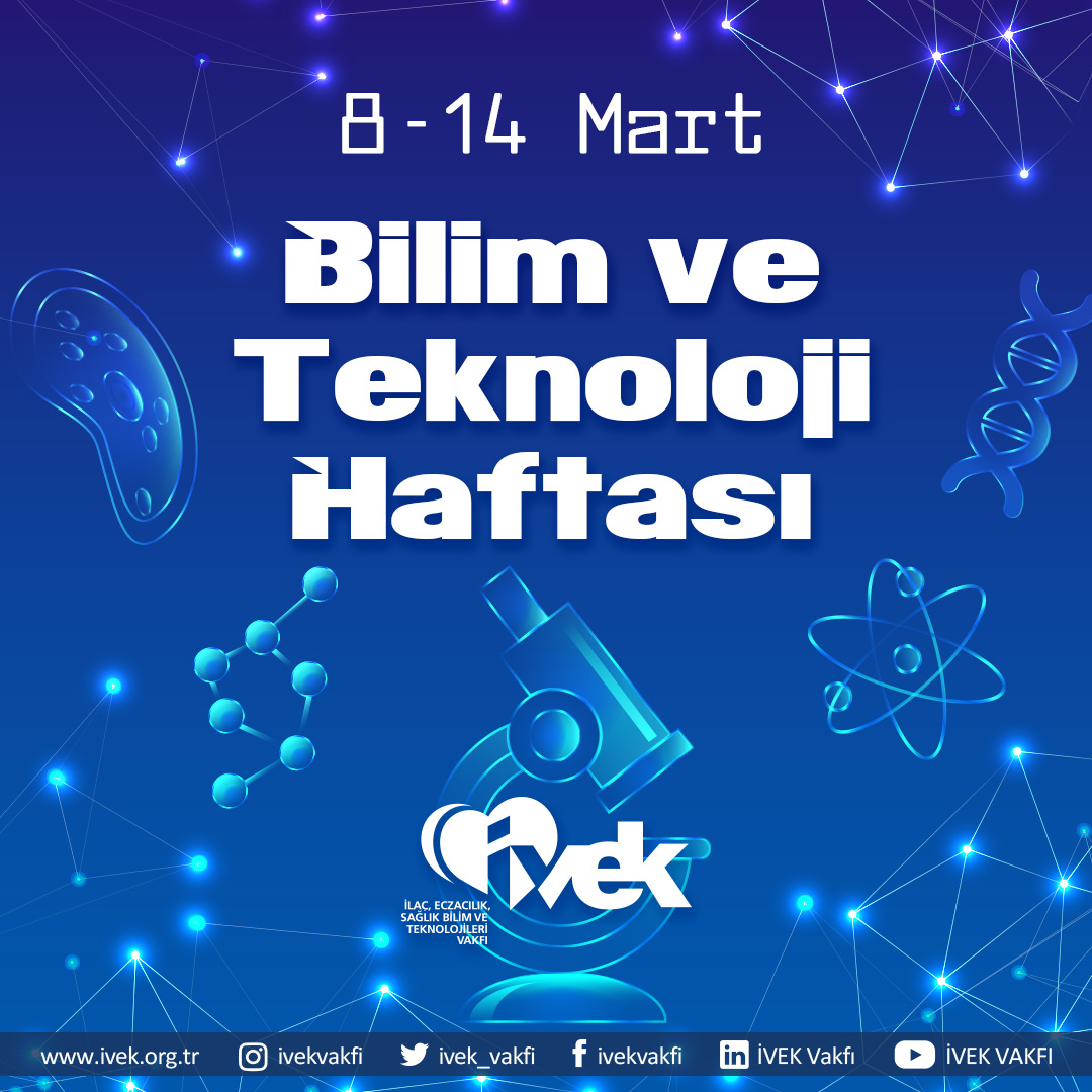  8-14 Mart Bilim ve Teknoloji Haftası 