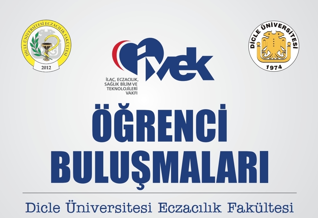  İVEK Öğrenci Buluşmaları'nın 4.sü Dicle Üniversitesi Eczacılık Fakültesi'nde gerçekleştirildi 