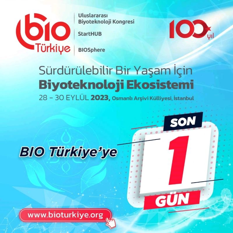  BIO Türkiye’ye son 1 gün 