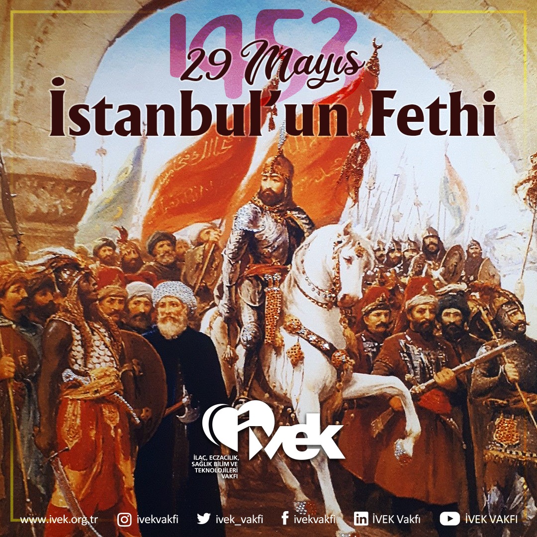  İstanbul’un Fethi'nin 569. Yıl Dönümü Kutlu Olsun 